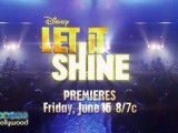 Let it shine, Disney Channel: trama, cast e trailer